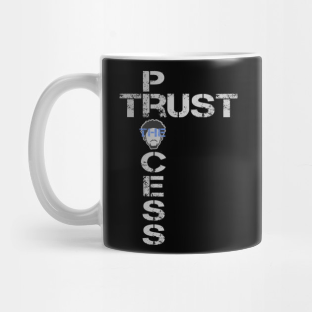 Trust The Process